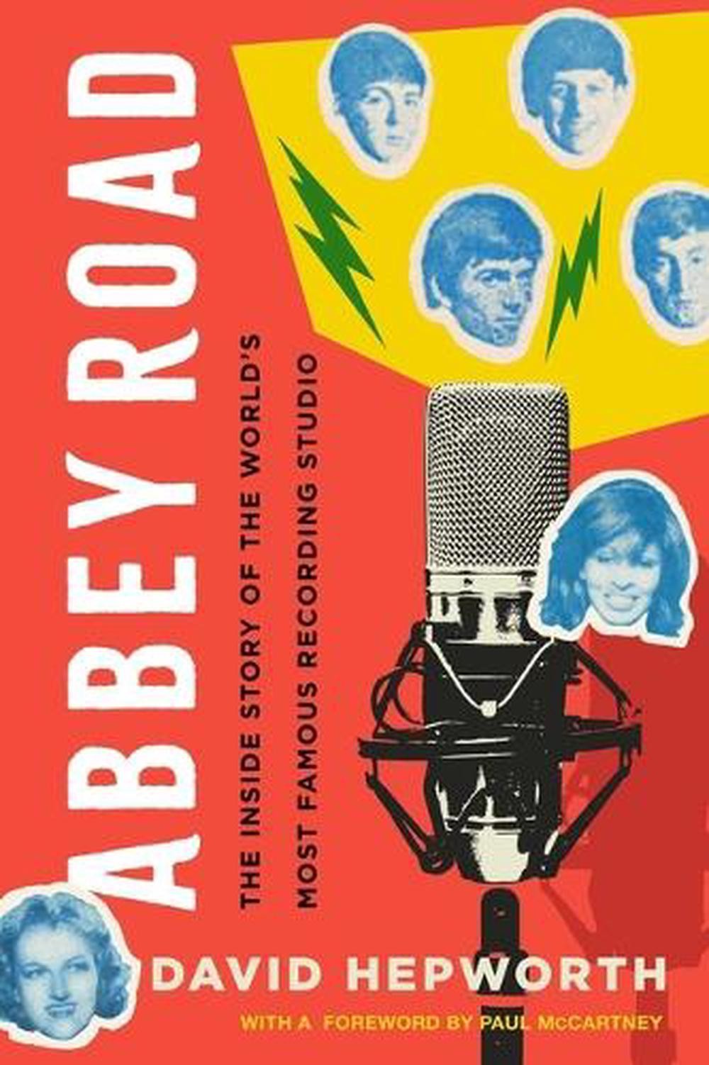 Abbey Road: The Inside Story of the World&rsquo;s Most Famous Recording Studio by Davi