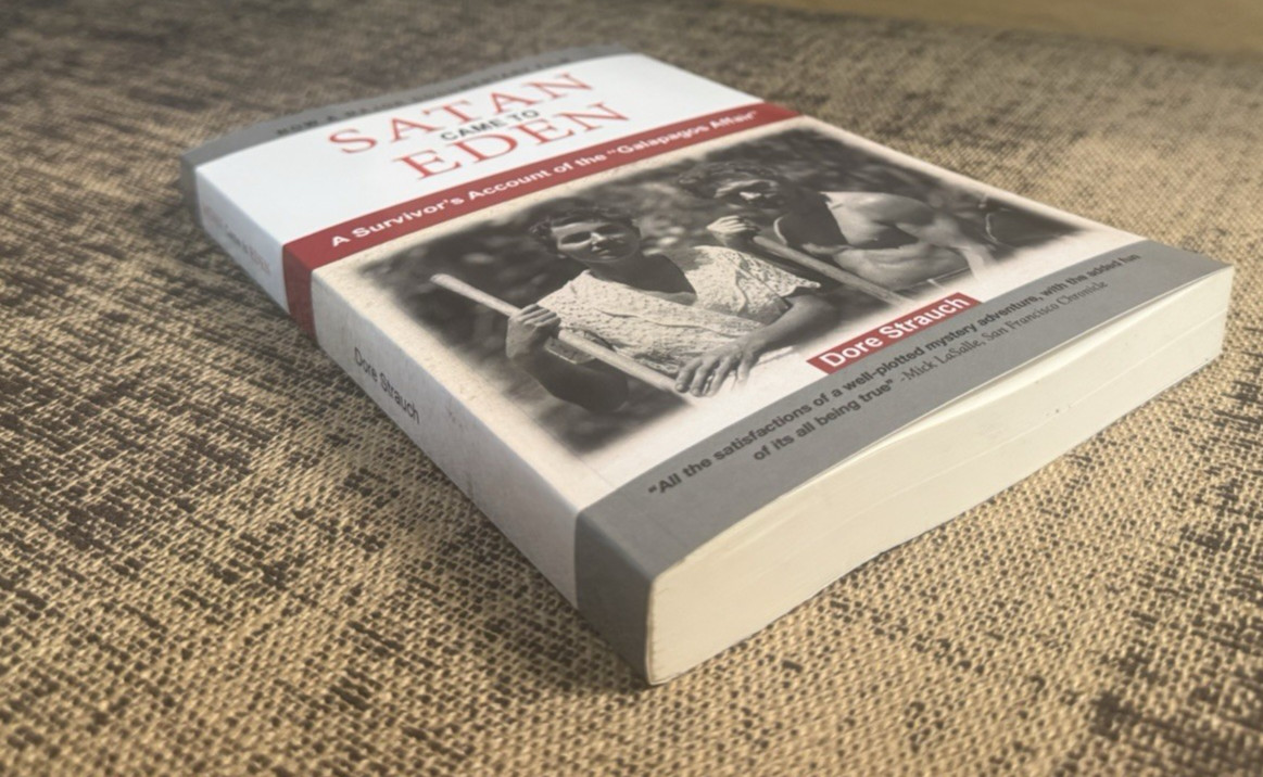 Satan Came to Eden: A Survivor&rsquo;s Account of the « Galapagos Affair » *LIKE NEW*