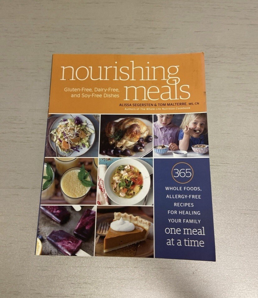 Nourishing Meals : 365 Whole Foods, Allergy-Free Recipes for Healing Your Family