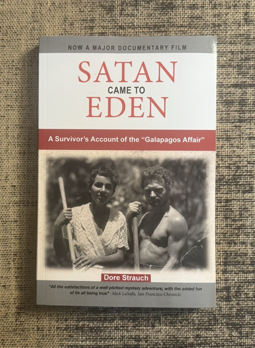 Satan Came to Eden: A Survivor&rsquo;s Account of the « Galapagos Affair » *LIKE NEW*