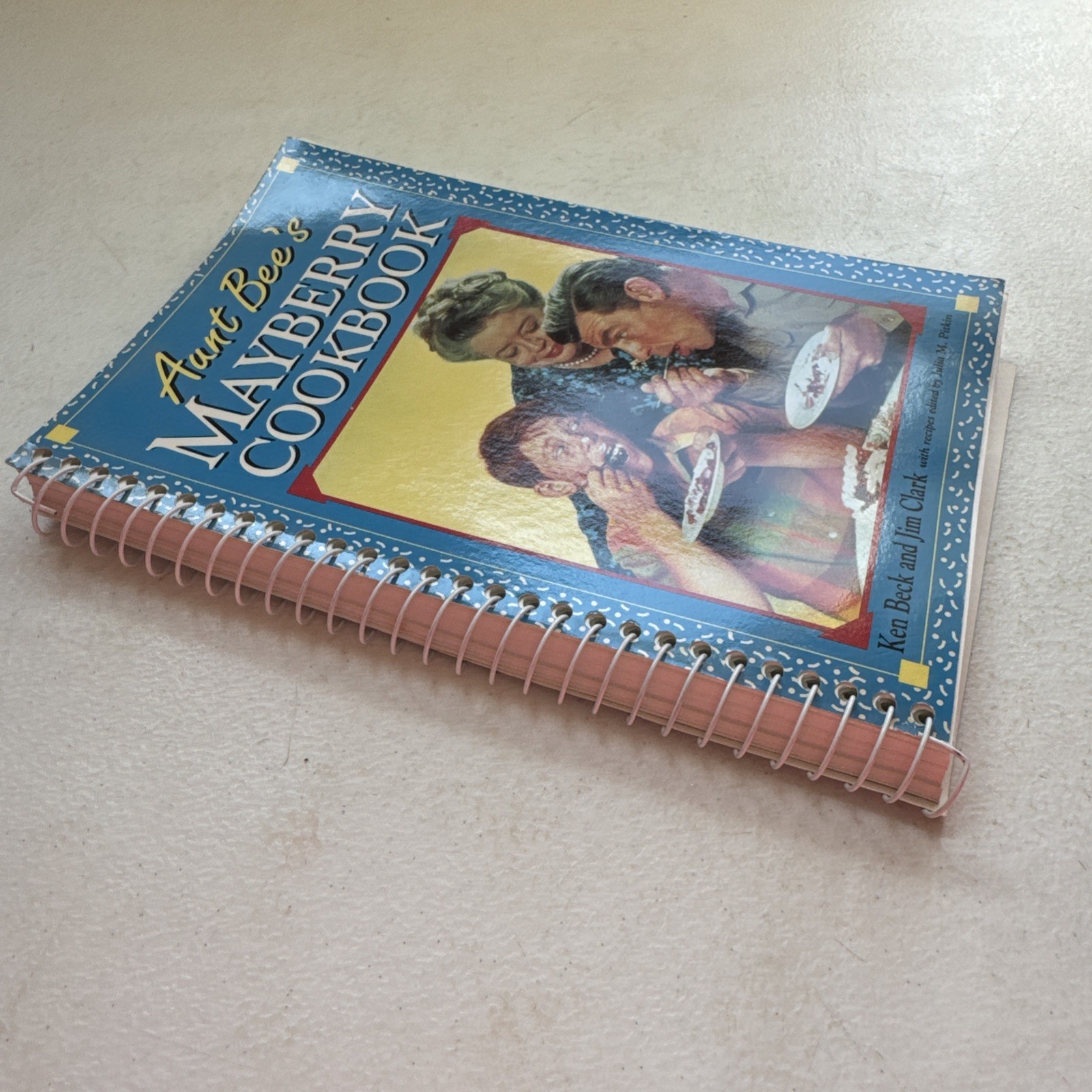 Aunt Bee&rsquo;s Mayberry Cookbook Spiral Bound by Ken Beck and Jim Clark