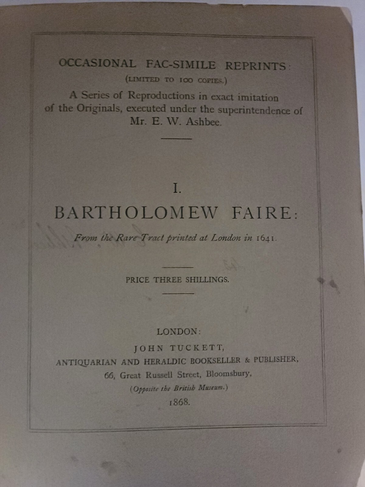 Mr. Ashbee&rsquo;s Occasional Fac-simile Reprints Limited to 100 Copies 1868 ORIGINAL