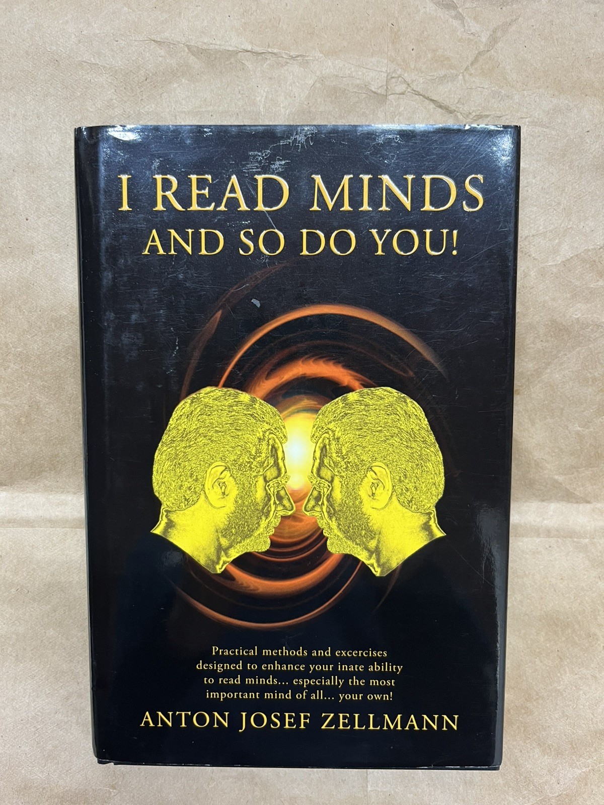 I Read Minds And So Do You! By Anton Josef Zellman Signed 2004 First Edition