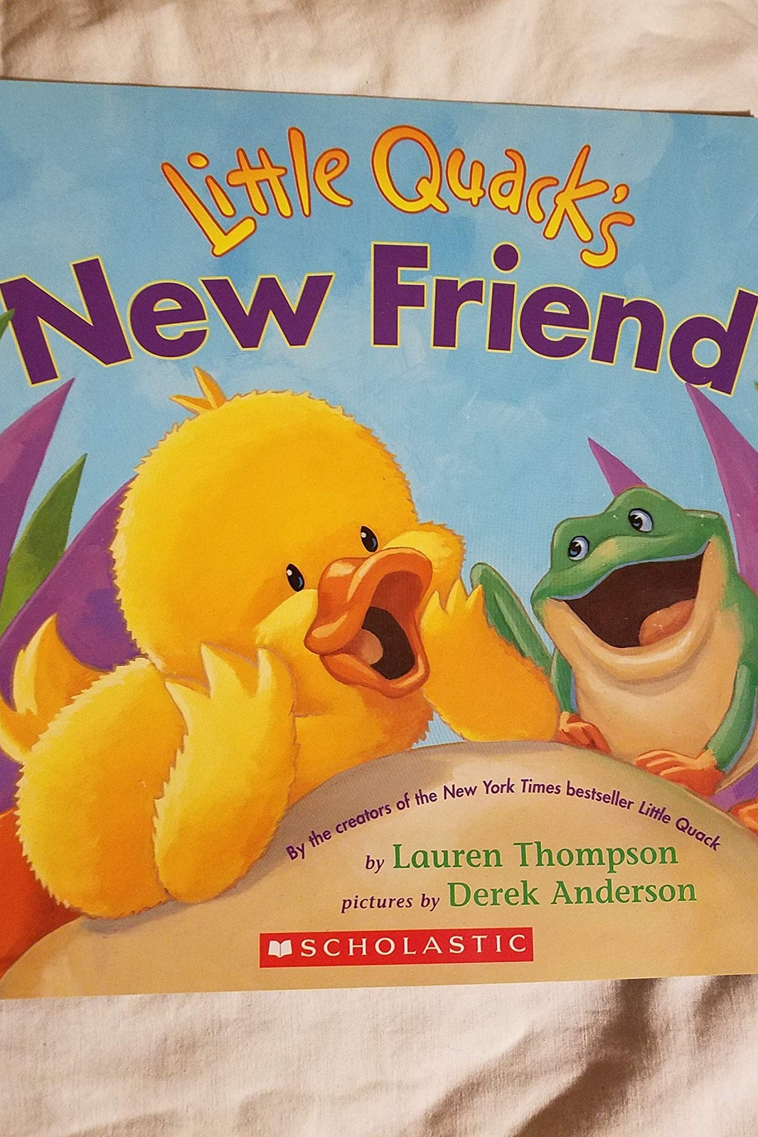 Little Quack&rsquo;s New Friend – Lauren Thompson|Derek Anderson – Good – See cond…