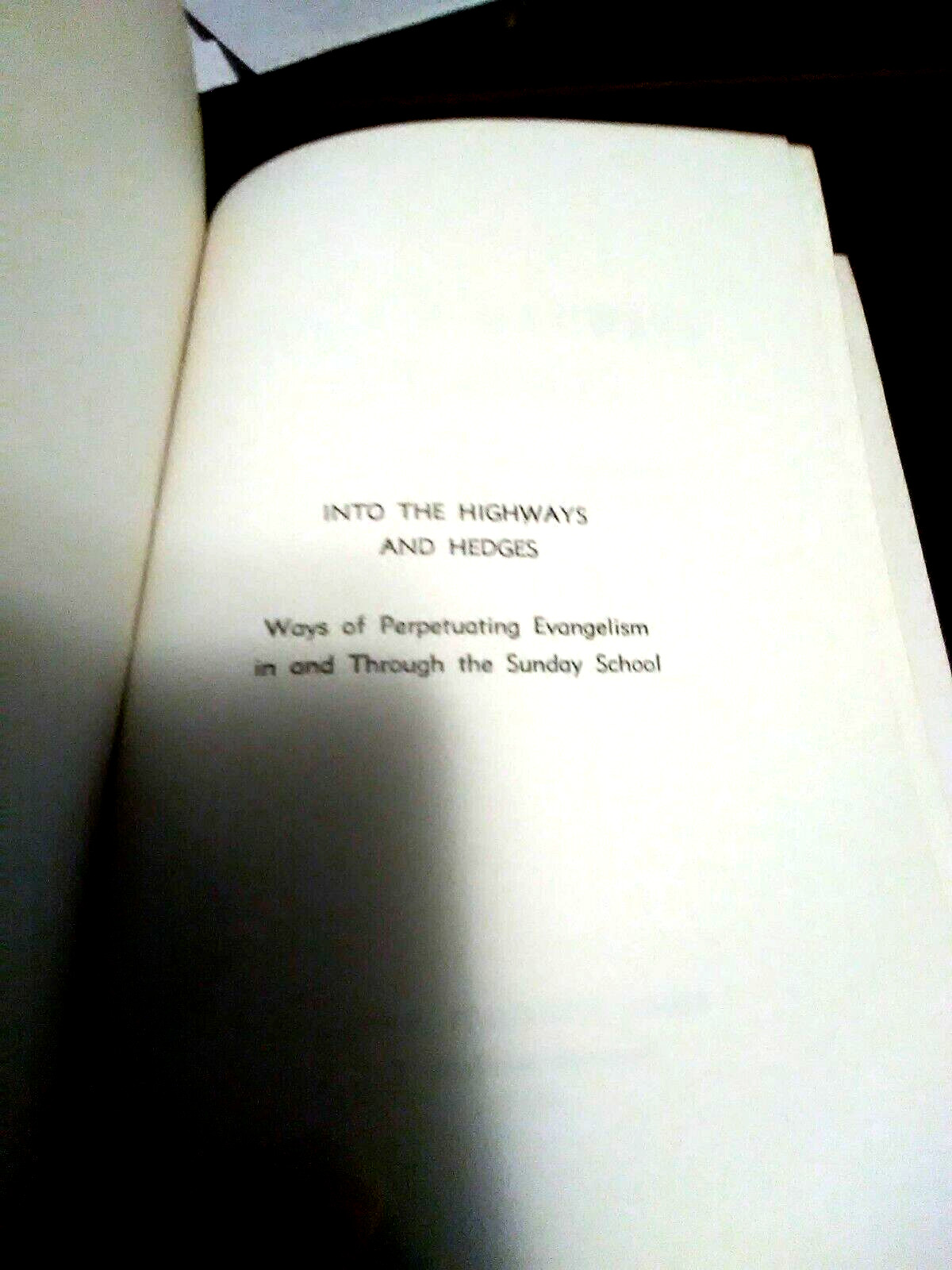 Gospel Publishing House~Into The Highways & Hedges Raymond T. Brock 1961 VtgBook