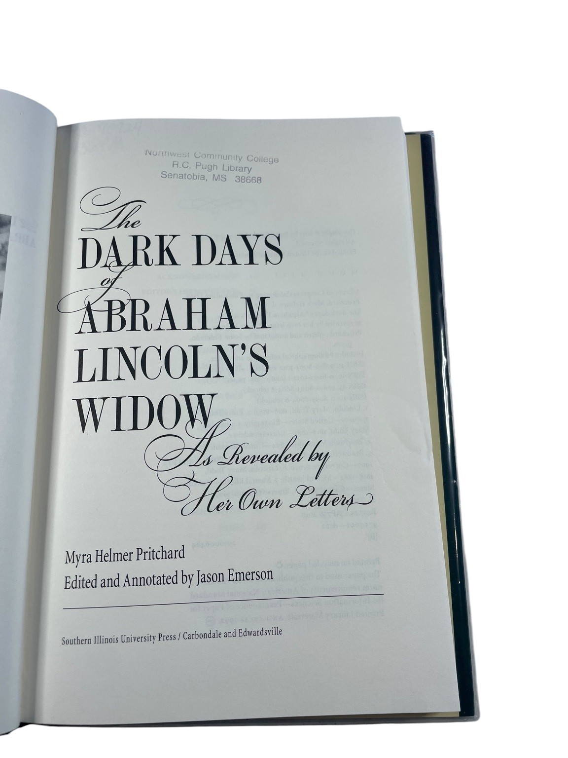 Dark Days Abraham Lincoln&rsquo;s Widow Myra Pritchard Jason Emerson 2011 Biography