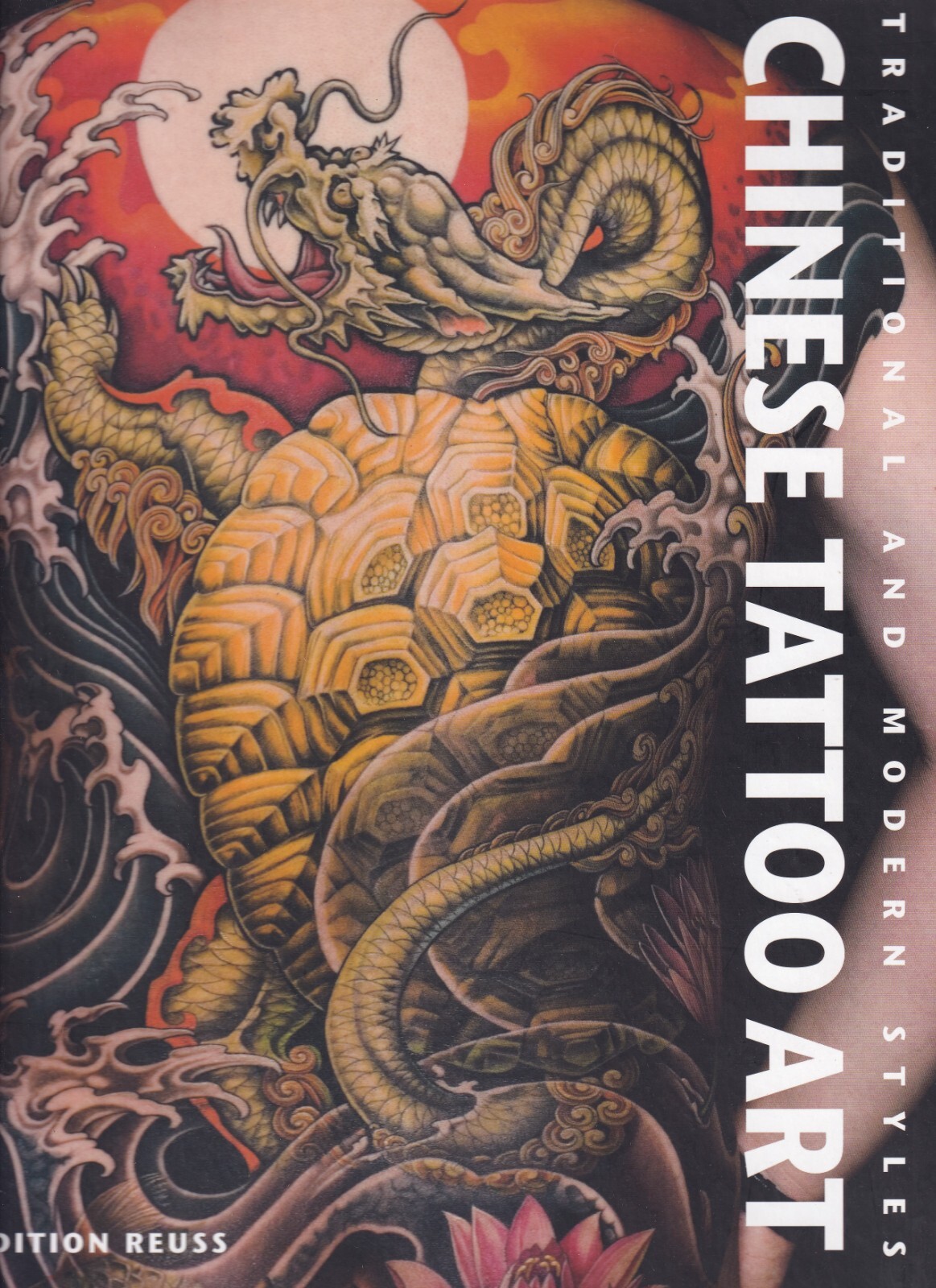 CHINESE TATTO ART: Traditional and Modern Styles by Roxanne Yang & Fino Huang{T