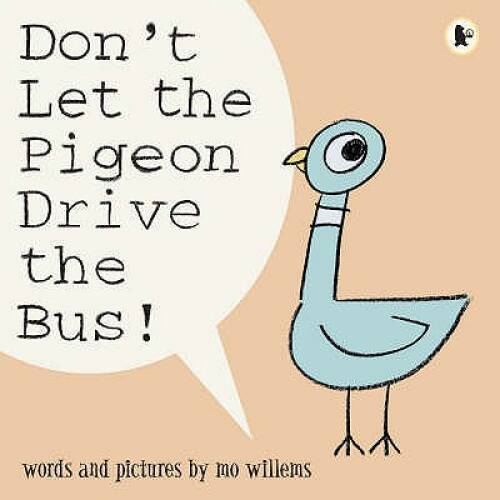 Don&rsquo;t Let the Pigeon Drive the Bus! – Paperback By Mo Willems – GOOD