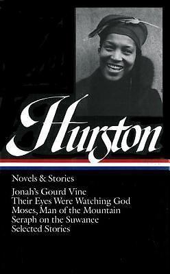 Zora Neale Hurston: Novels & Stories (Loa #74): Jonah&rsquo;s Gourd Vine / Their…