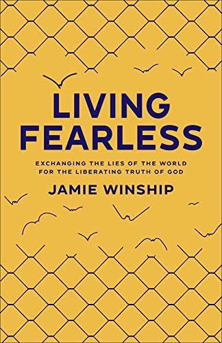 Living Fearless: Exchanging the Lies of the…, Winship