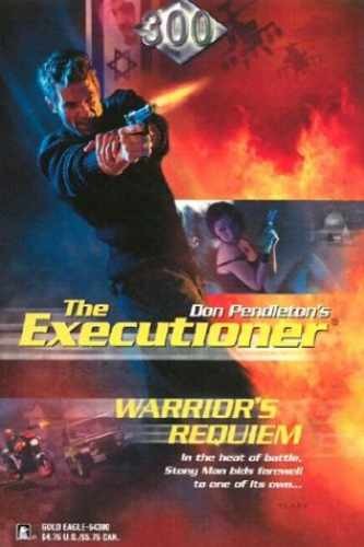 Warrior&rsquo;s Requiem (Executioner, 300) – Paperback, by Pendleton Don – Very Good