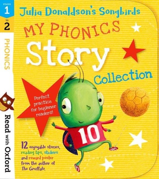 Read With Oxford: Stages 1-2: Julia Donaldson&rsquo;s Songbirds: My Phonics Story C…