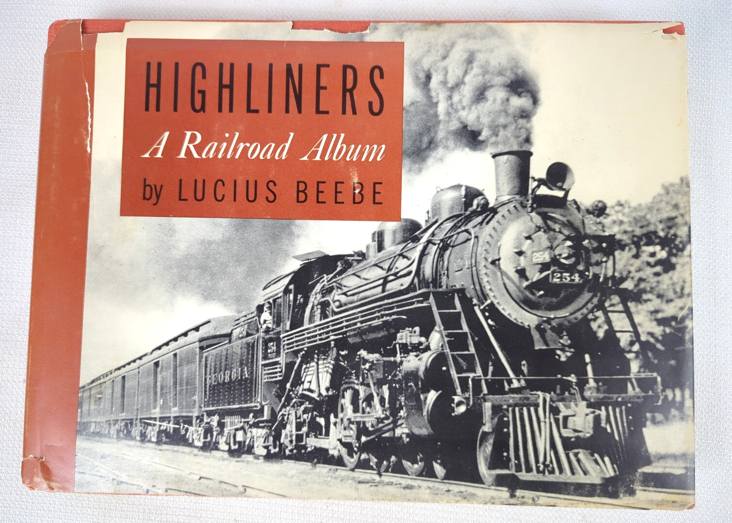 Highliners: A Railroad Album by Lucius Beebe Hardcover 1940 (VX)