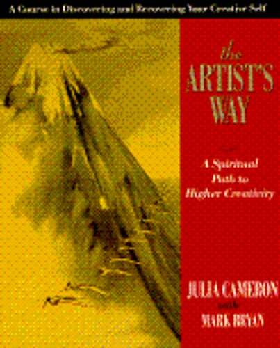 The Artist&rsquo;s Way: A Spiritual Path to Higher Creativity by Julia Cameron: Used