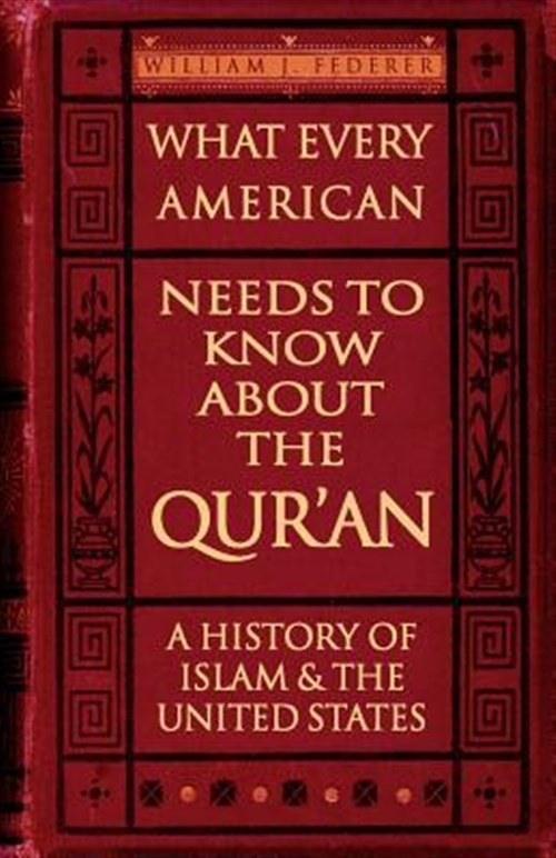 What Every American Needs to Know About the Qur&rsquo;an : A History of Islam & the…
