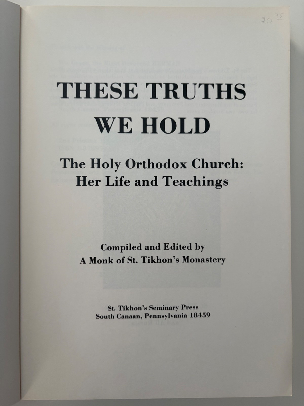 These Truths We Hold by A Monk Of St. Tikhon&rsquo;s Monastery 1st Ed. 2nd Print 1992
