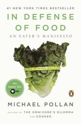 In Defense of Food: An Eater&rsquo;s Manifesto – Paperback – VERY GOOD