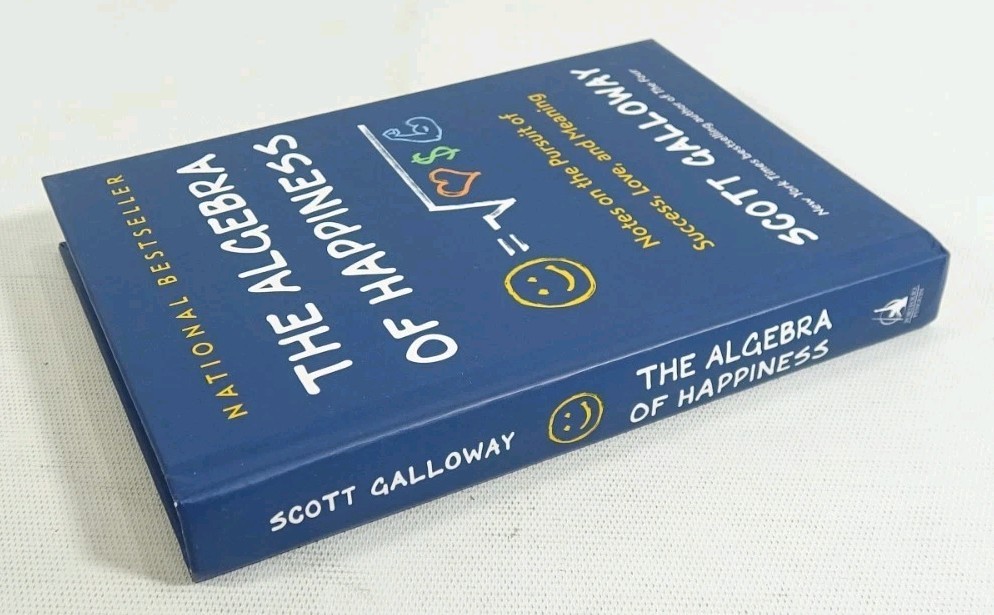 The Algebra Of Happiness – Scott Galloway – Hard Cover Book
