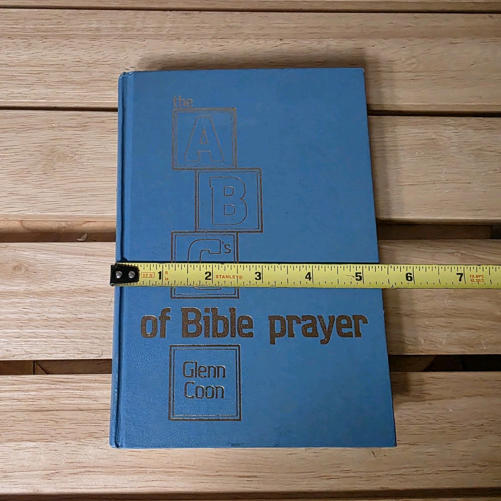 The ABC&rsquo;s of Bible Prayer Twelve Sermons on the Prayer of Faith Glenn Coon 1972