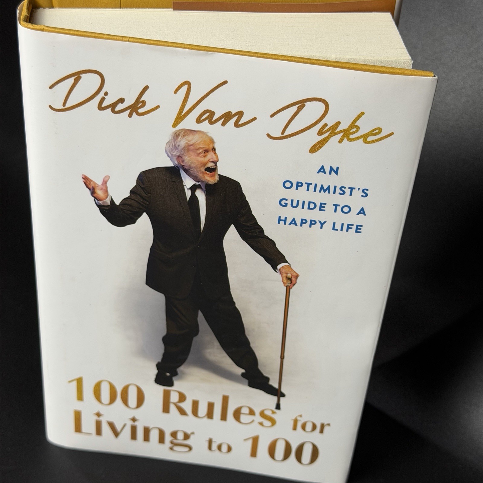 100 Rules for Living to 100: An Optimist&rsquo;s Guide to a Happy Life