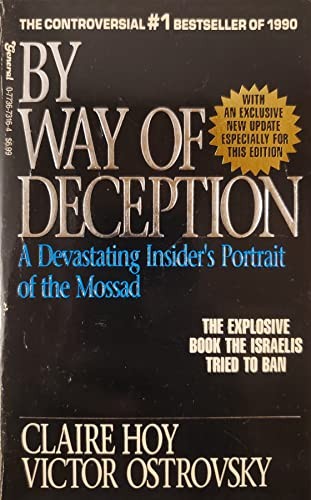 By Way of Deception: A Devastating Insider&rsquo;s Portrait of the Mos