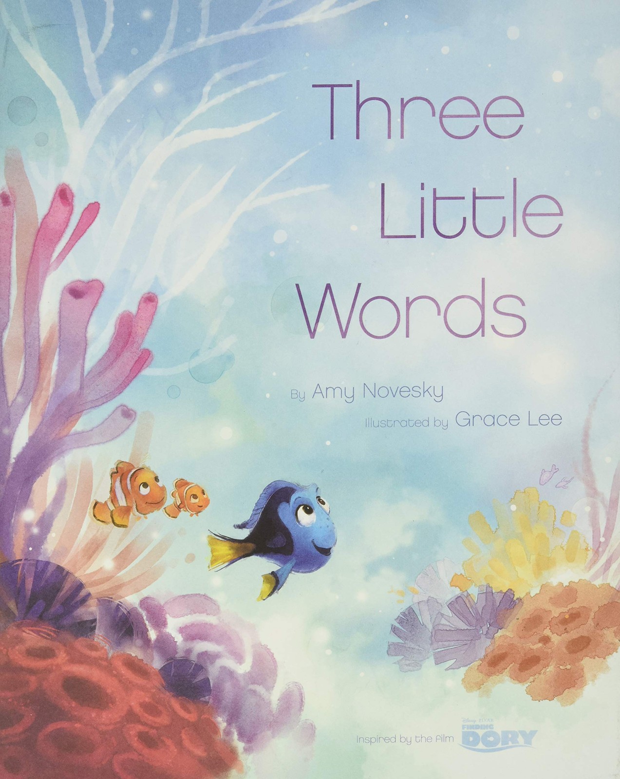 Finding Dory (Picture Book): Three Little Words – hardcover Lee, Grace|Noves…