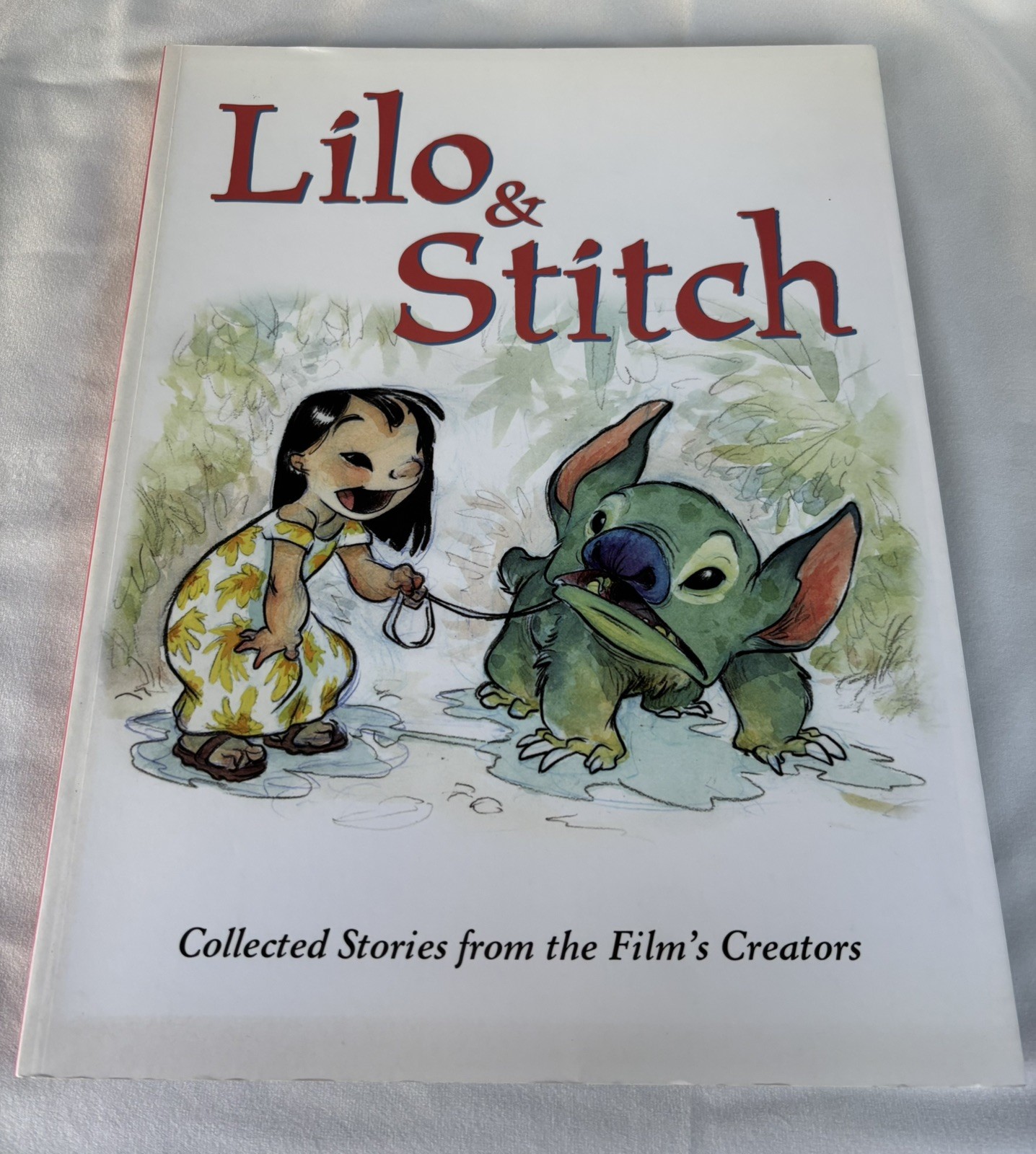 Lilo & Stitch: Collected Stories From the Film&rsquo;s Creators, First Edition