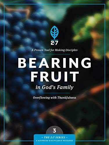 Bearing Fruit in God&rsquo;s Family: Overflowing with – Paperback – Very Good o
