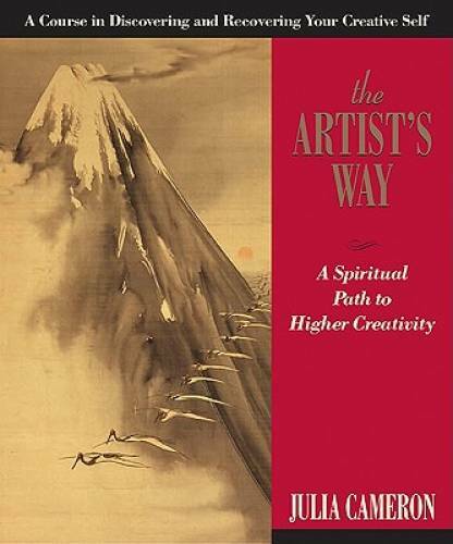The Artist&rsquo;s Way: A Spiritual Path to Higher Creativity – Paperback – GOOD