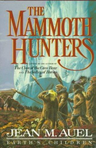 The Mammoth Hunters-Earth&rsquo;s Children – 0517556278, hardcover, Jean M Auel