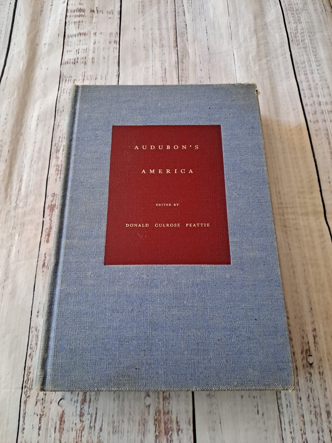 Audubon&rsquo;s America, Donald Culross Peattie 1940, 328 page HC
