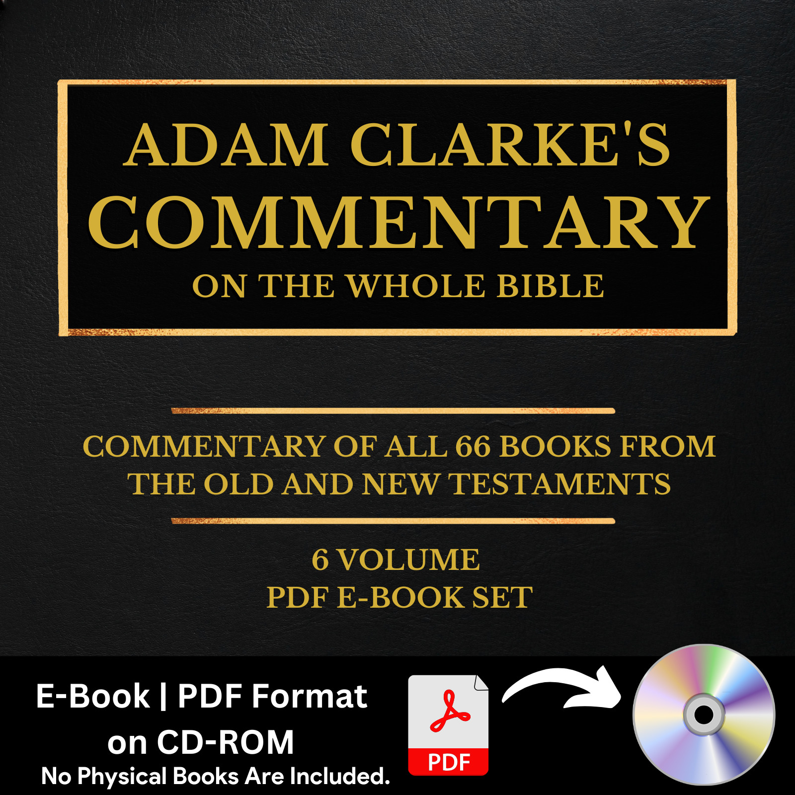 Adam Clarke&rsquo;s Commentary on the Whole Bible – 6 Volumes (PDF E-Book) on CD-ROM