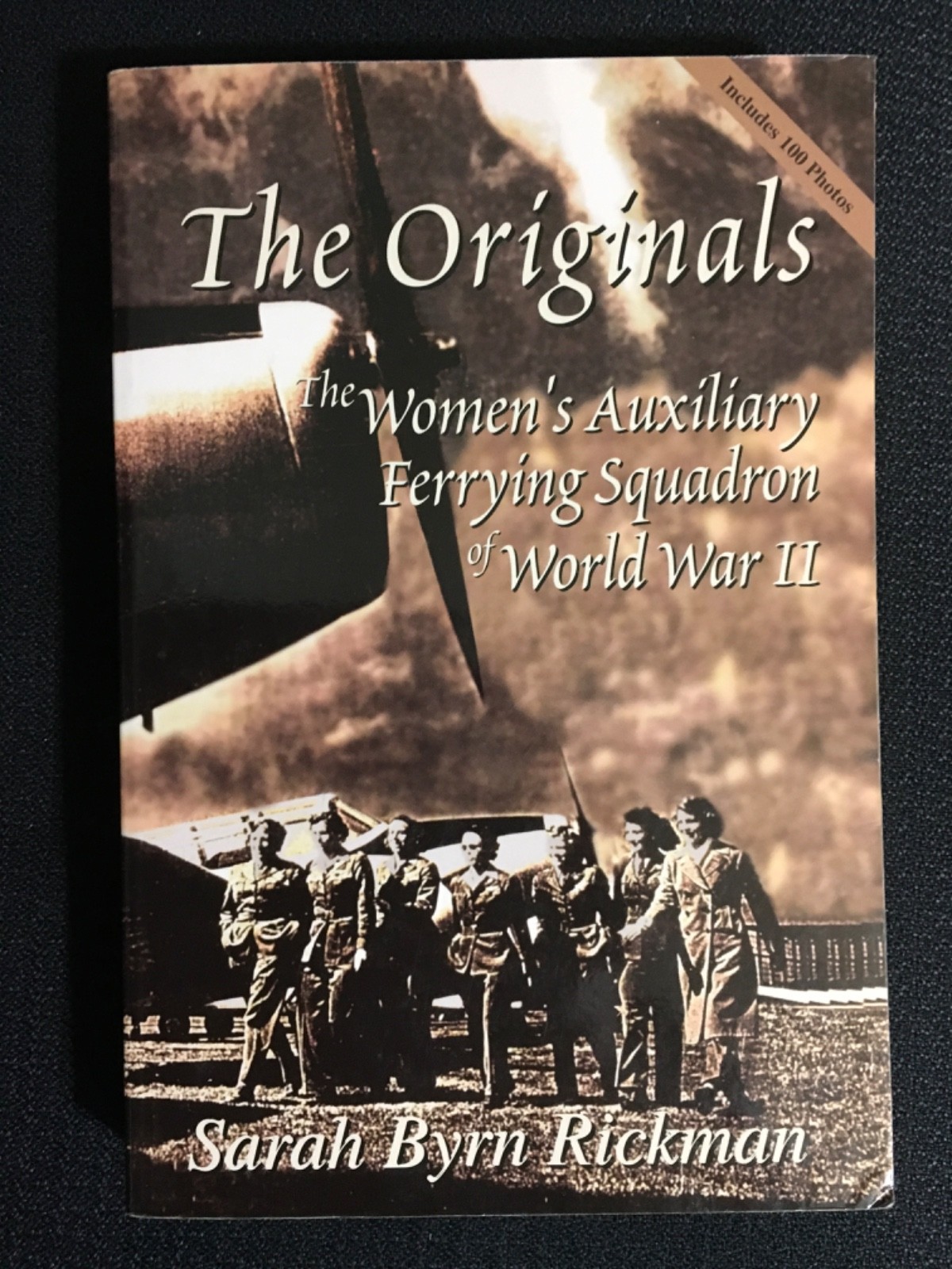 THE ORIGINALS Women&rsquo;s Auxiliary Ferrying Squadron WWII Sarah Rickman pb SIGNED!