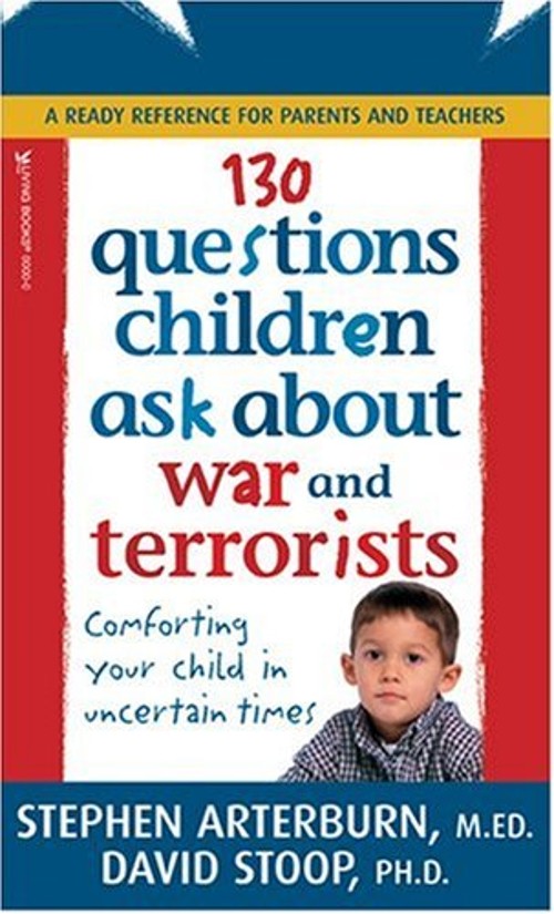 130 Questions Children Ask about War and Terrorists : Comforting