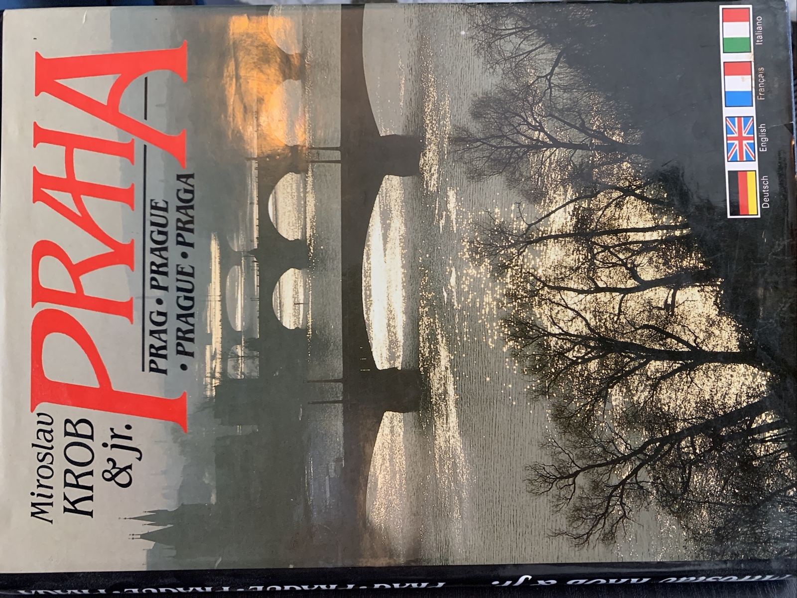 PRAHA ~ PRAG ~ PRAGUE ~ PRAGA – By Miroslav Krob & Jr. – Hardcover – *Must See*
