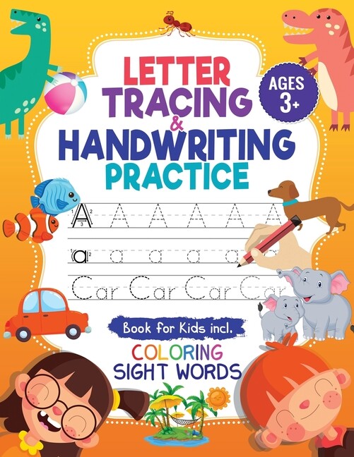 Letter Tracing And Handwriting Practice Book: Trace Letters And Numbers Wor…