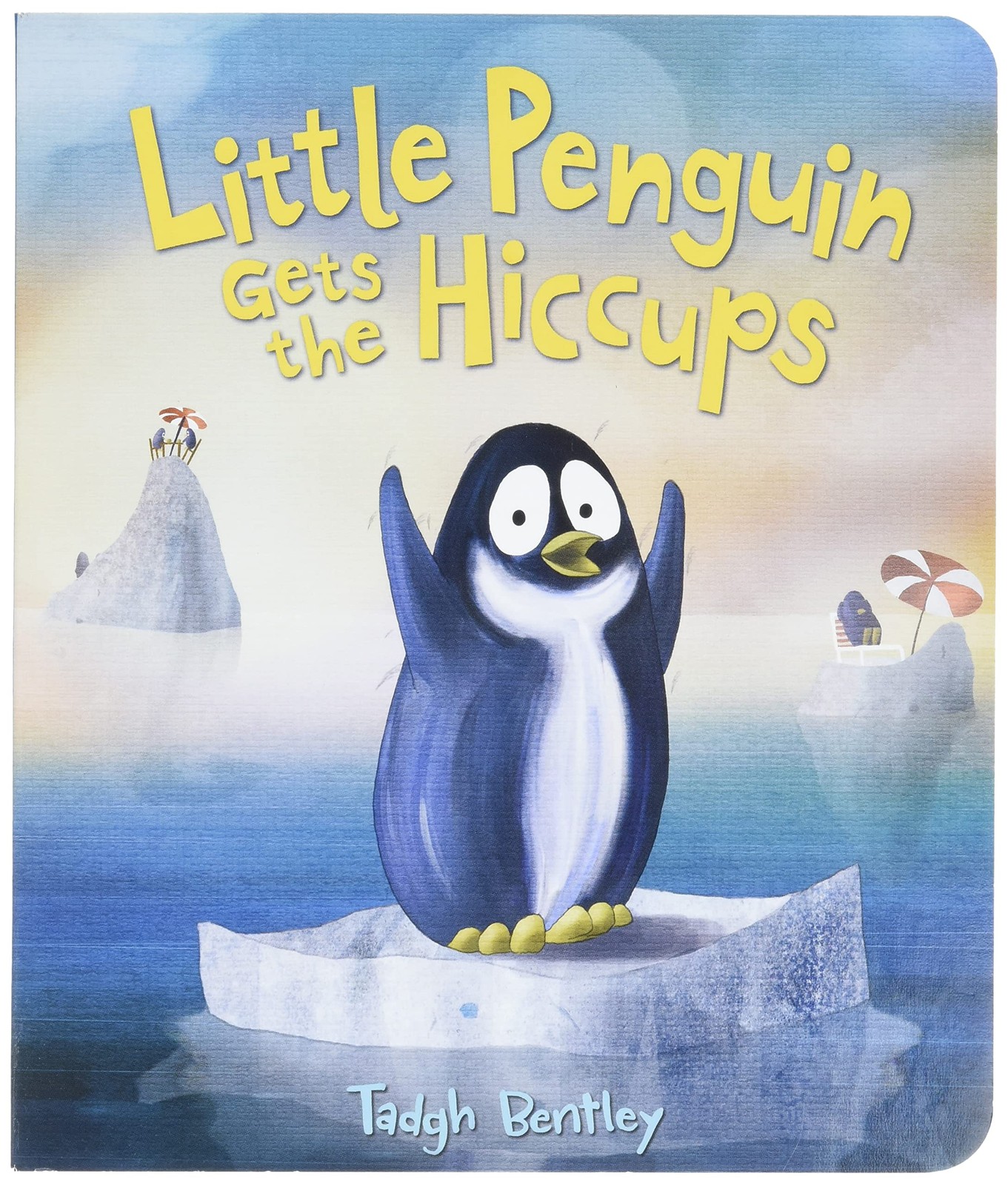 Little Penguin Gets the Hiccups – Bentley, Tadgh – Good – See condition note…
