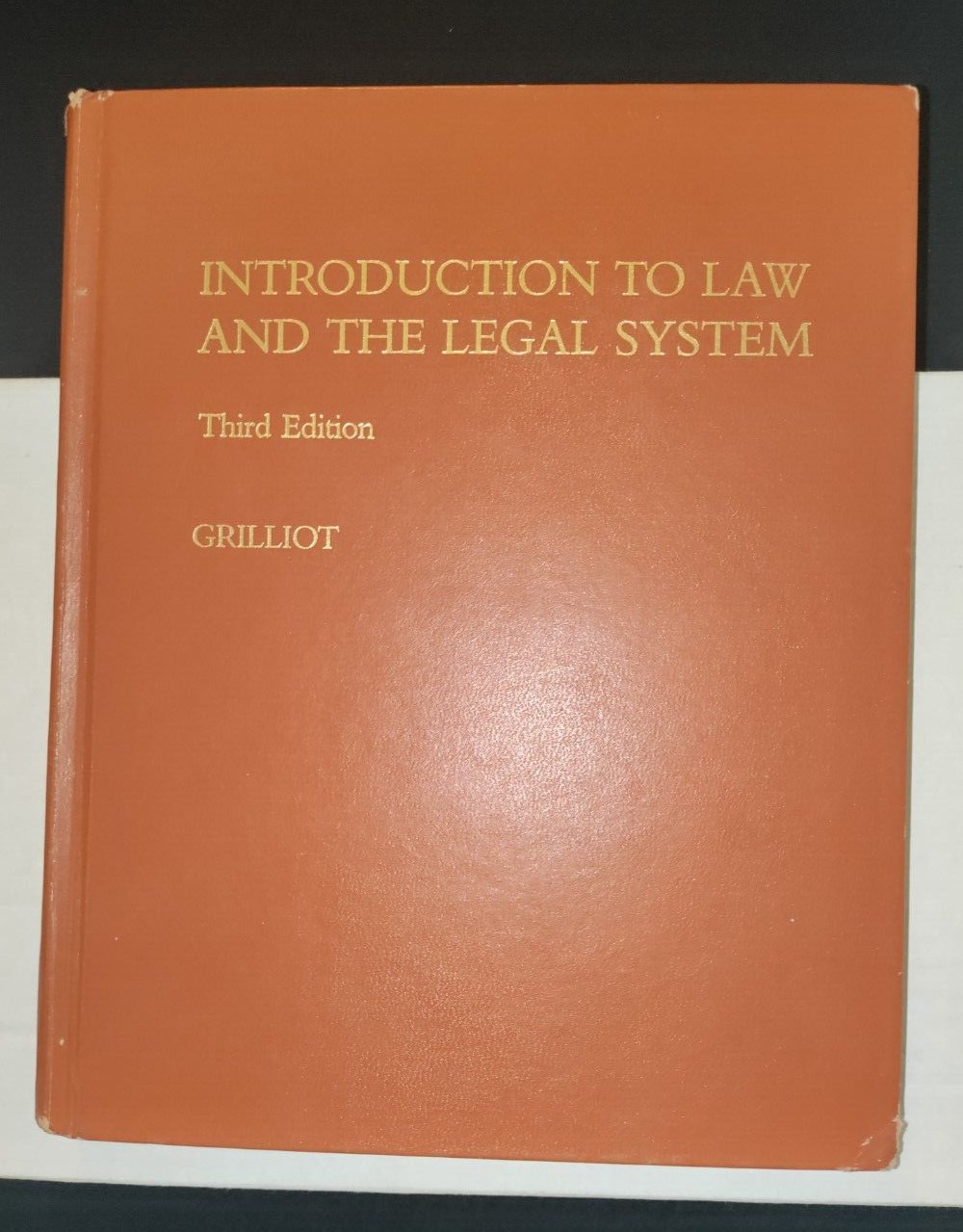 Introduction to Law and the Legal System Third Edition by Harold J. Grilliot