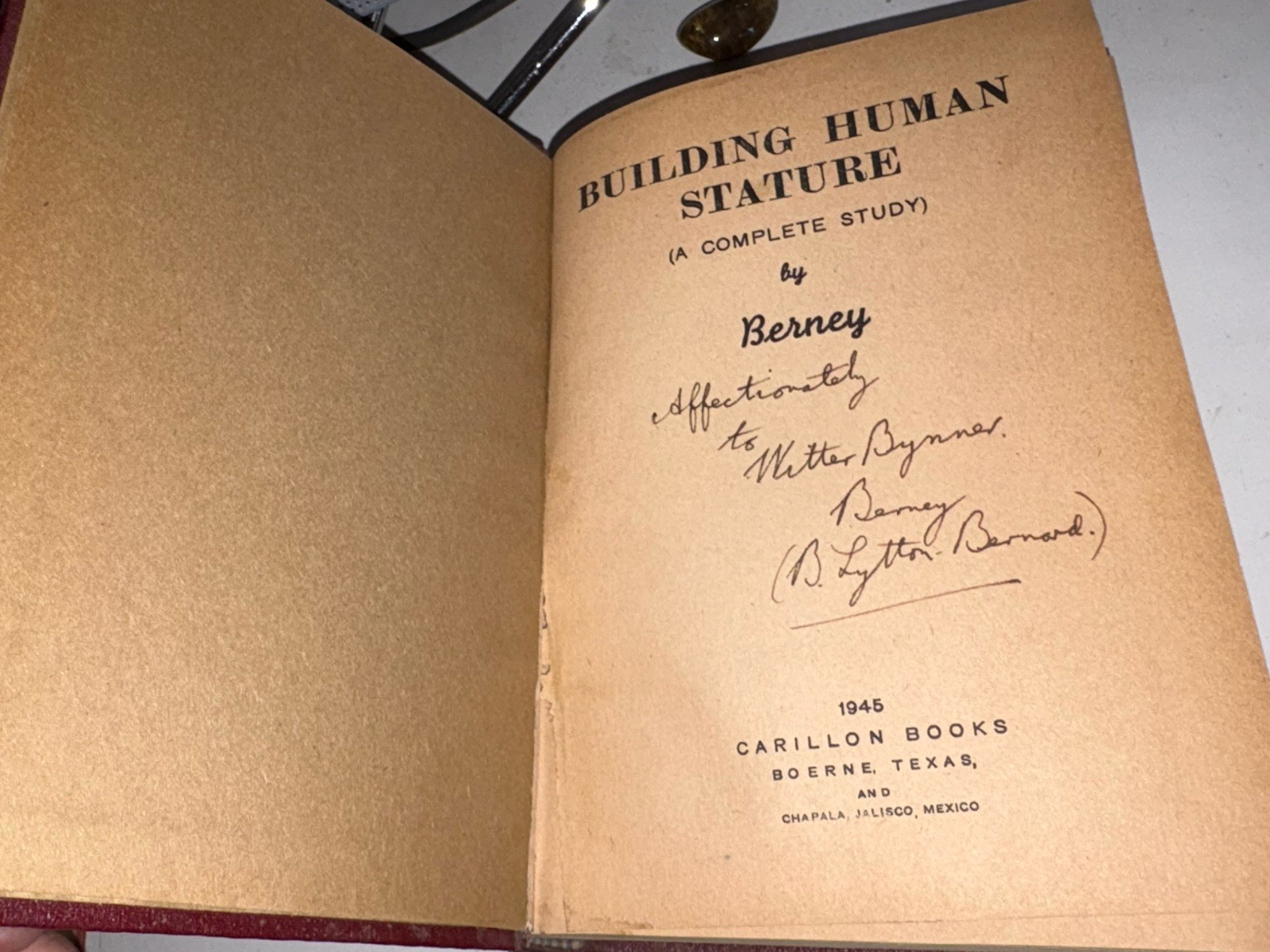 1945 HC Book BUILDING HUMAN STATURE by Bernard Lytton to Friend Witter Bynner