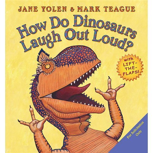 How Do Dinosaurs Laugh Out Loud? – Jane Yolen, 0545236525, board book