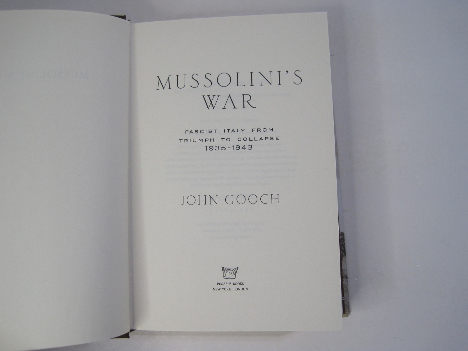 Mussolini&rsquo;s War: Fascist Italy from Triumph to Collapse: 1935-1943 HC 2020 Gooch