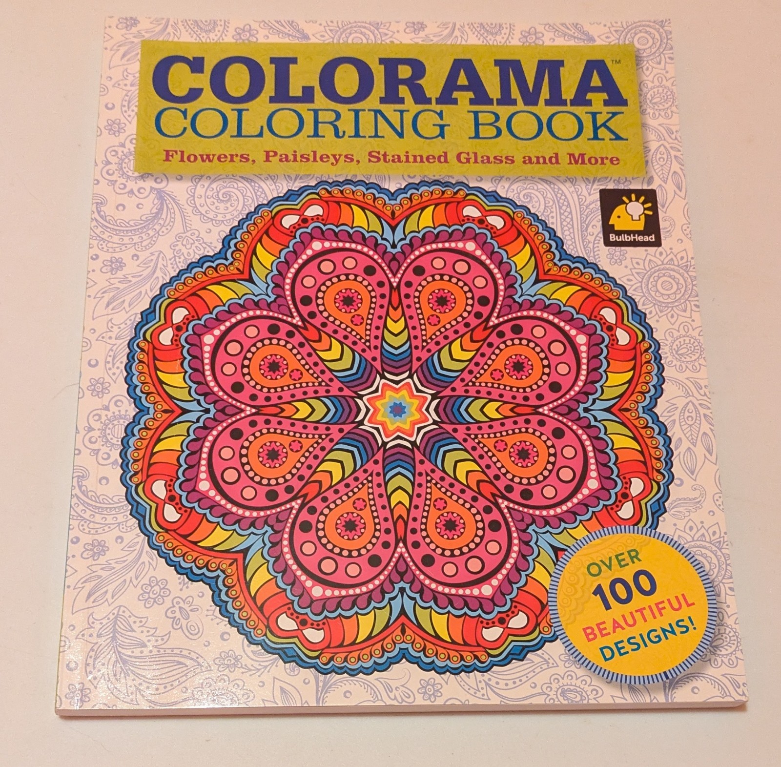 Colorama Adult Coloring Book Flowers, Paisleys, Stained Glass – 100 Designs