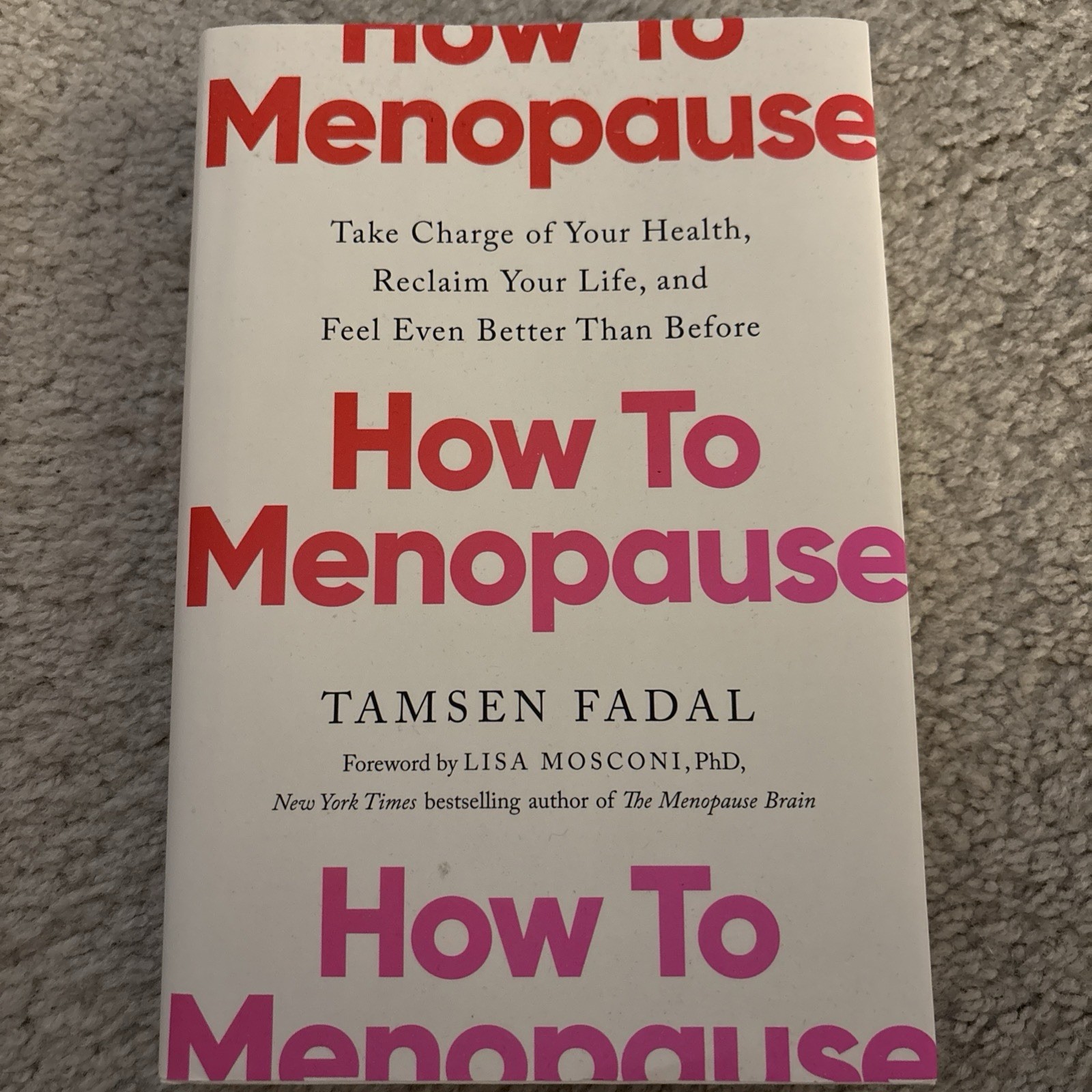 How To Menopause by Tamsen Fadal Hardcover Women&rsquo;s Health Menopause Book