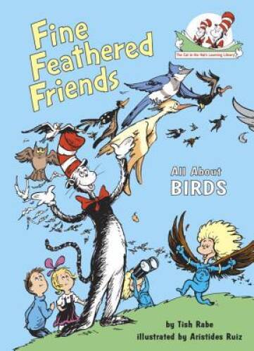 Fine Feathered Friends: All About Birds (Cat in the Hat&rsquo;s Learn – VERY GOOD