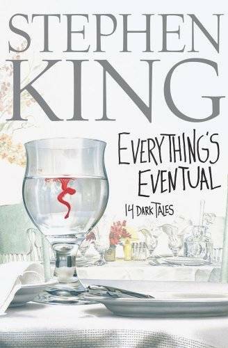 Everything&rsquo;s Eventual: 14 Dark Tales – Hardcover By King, Stephen – ACCEPTABLE
