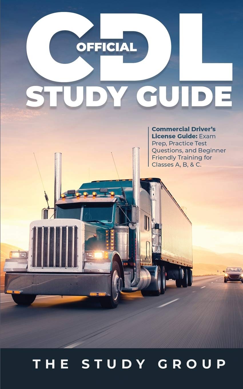 Official CDL Study Guide: Commercial Driver&rsquo;s License Guide: Exam Prep, Prac…