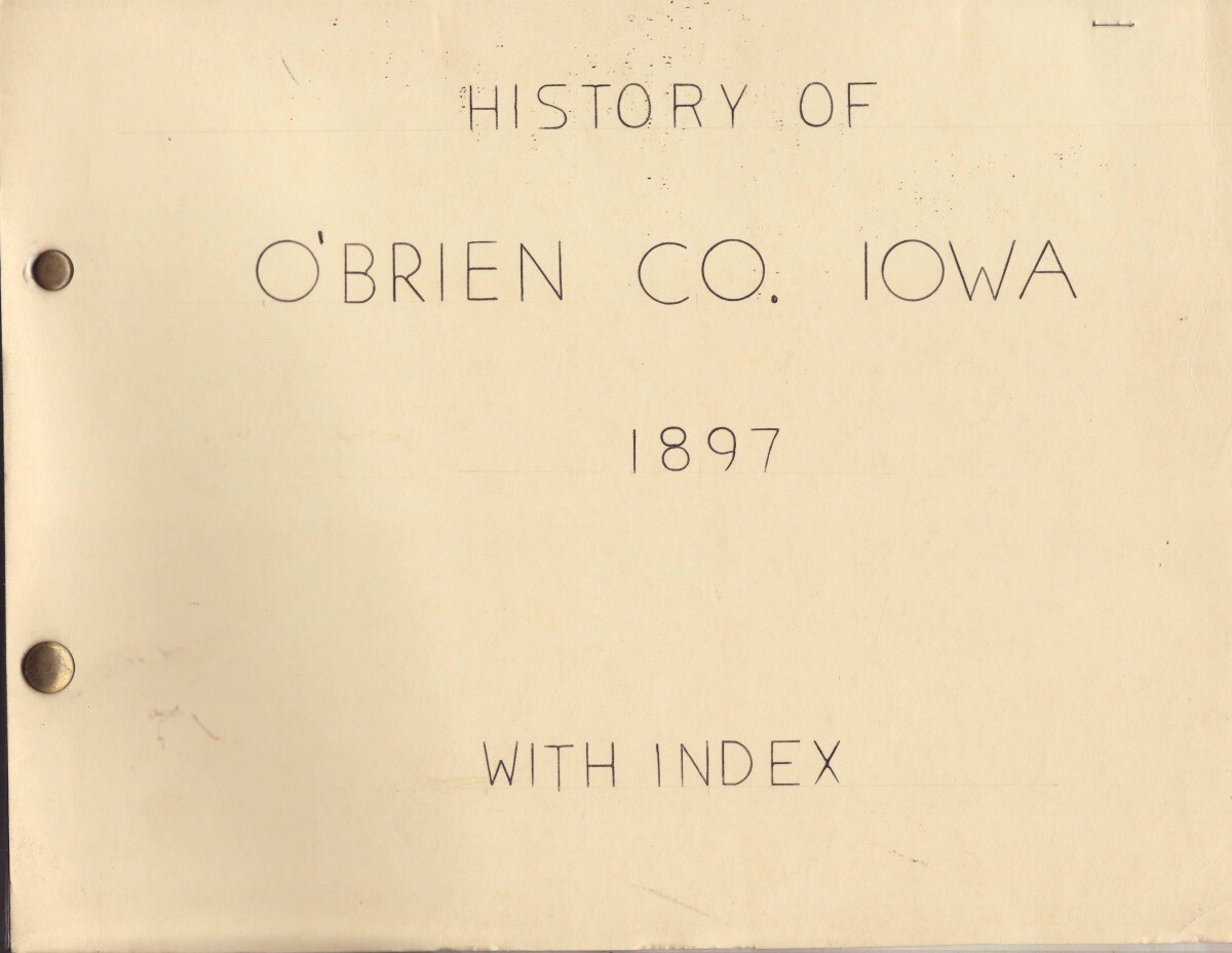 History of O&rsquo;Brien County Iowa from Organization to Present Time Photocopy 1897