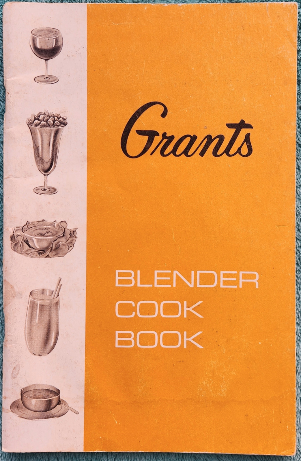 Grants Blender Cook Book 1969 Printing 84 Pages – Great Recipes From The 1960&rsquo;s