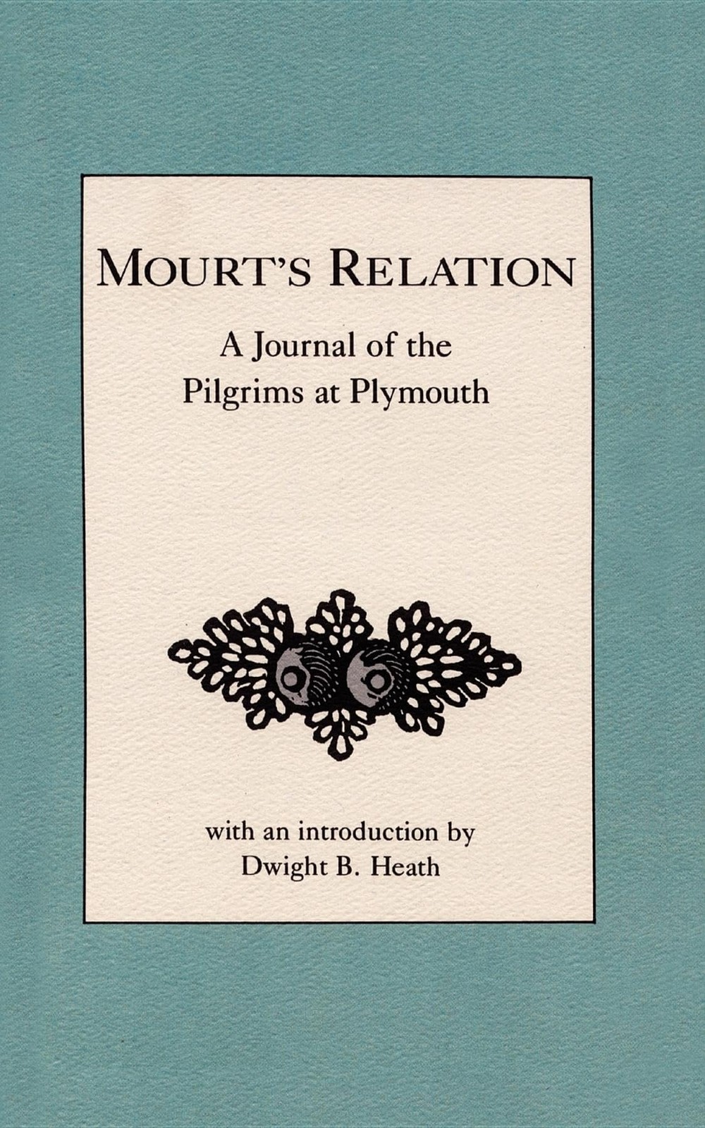 Mourt&rsquo;s Relation: A Journal of the Pilgrims at Plymouth (Applewood Books) – …