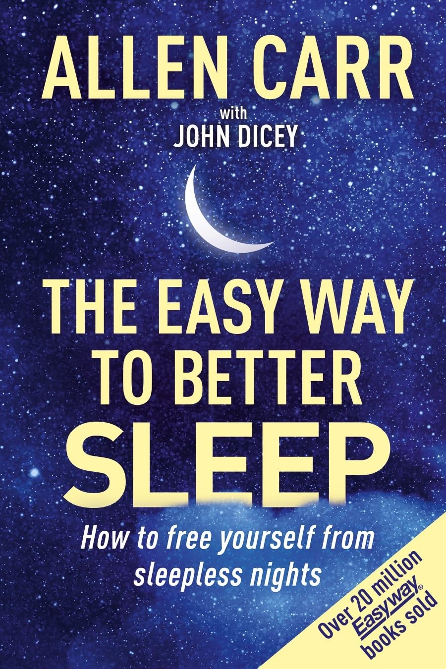 Allen Carr&rsquo;s Easy Way to Better Sleep: How to Free Yourself fr…